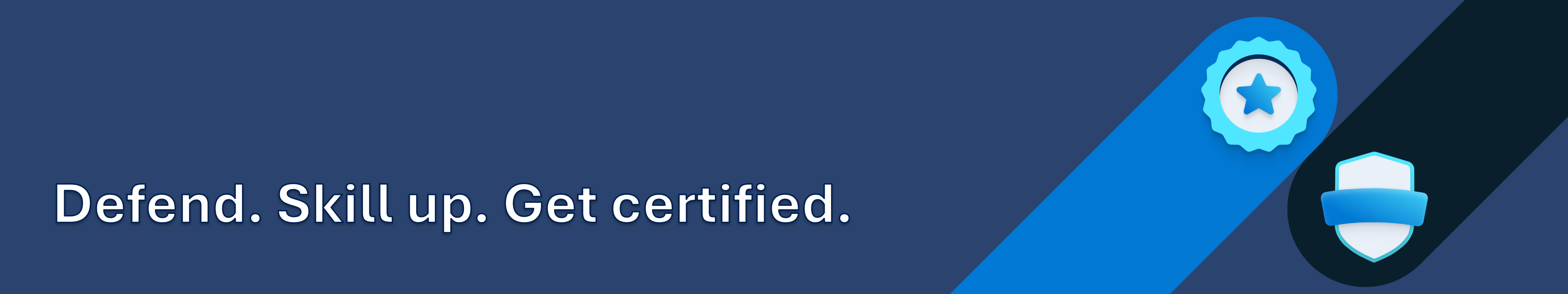 Security credentials banner with text that says defend skill up get certified.