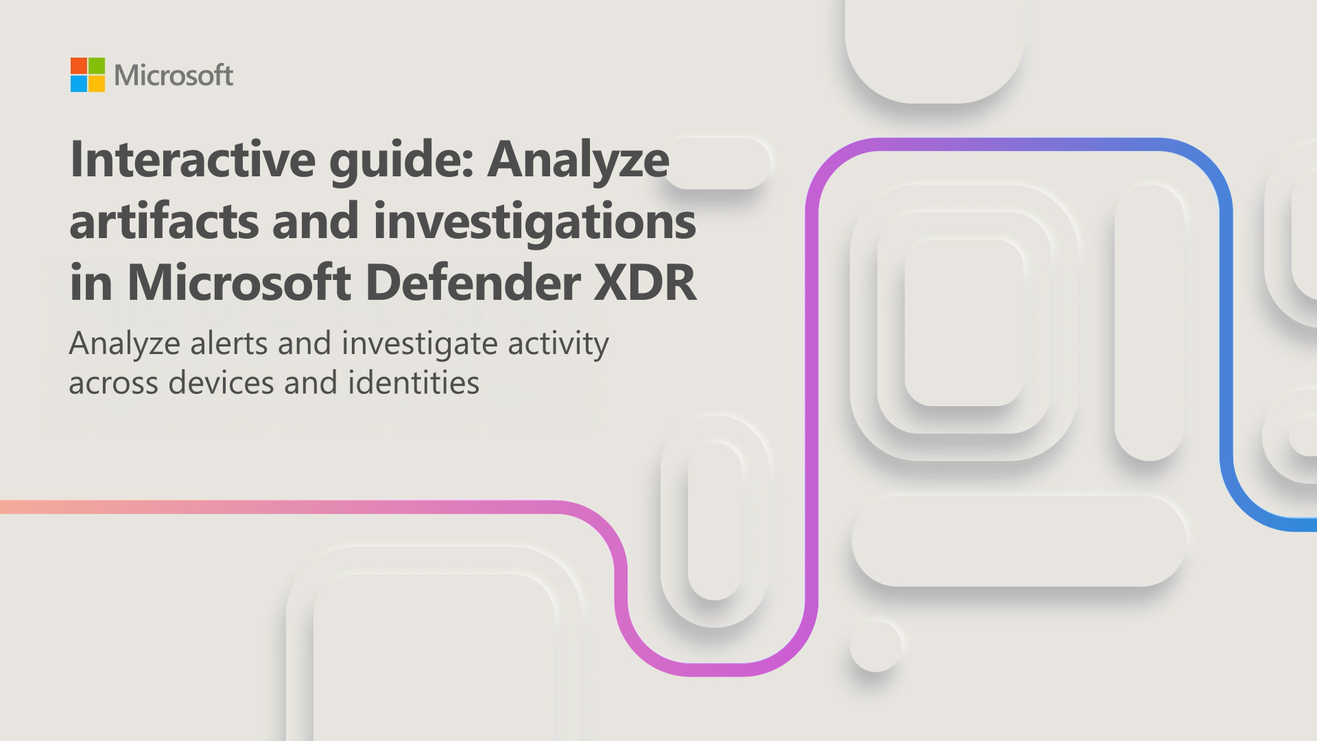 Thumbnail for the Analyze artifacts and investigations in Defender XDR interactive guide.